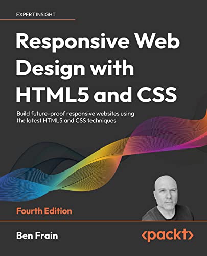 Responsive Web Design with HTML5 and CSS3: Ben Frain